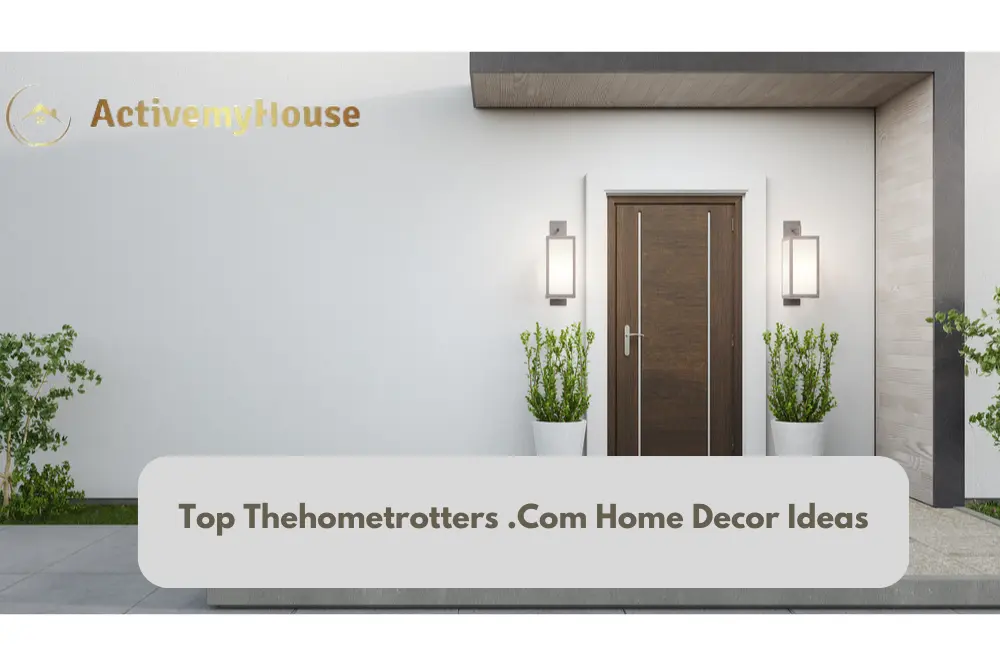 Top Thehometrotters .Com Home Decor Ideas