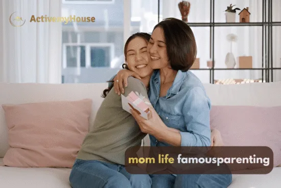 mom life famousparenting