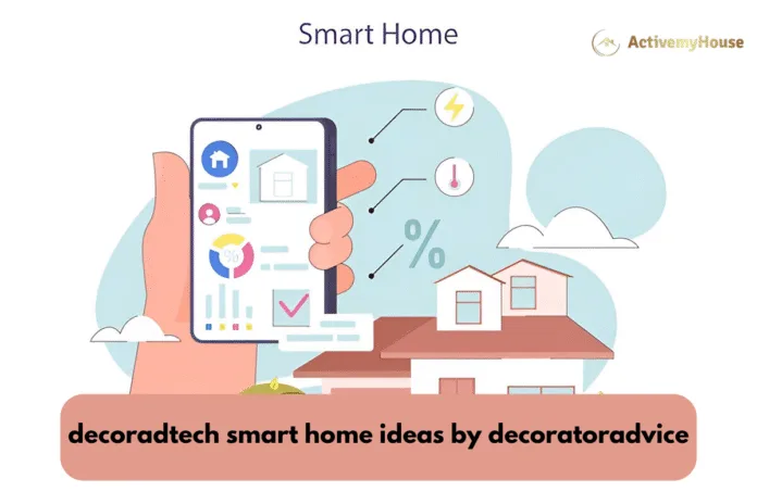 decoradtech smart home ideas by decoratoradvice