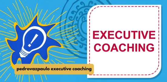 pedrovazpaulo executive coaching