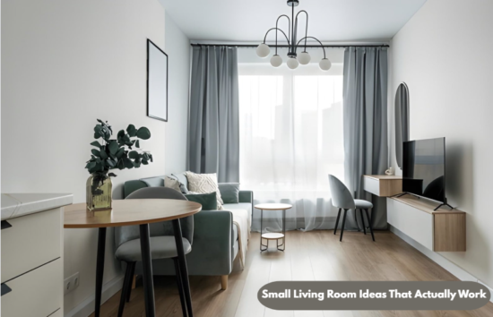 Small Living Room Ideas That Actually Work