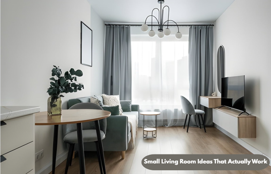 Small Living Room Ideas That Actually Work